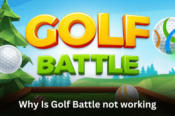 Why Is Golf Battle not working?