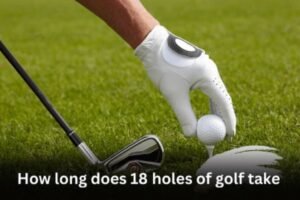 How Long Does 18 Holes Of Golf Take? - Golf NIO