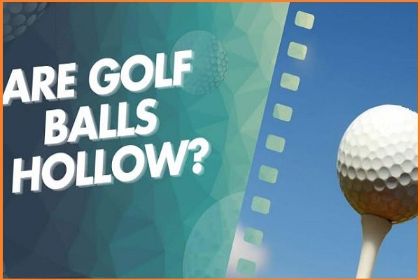 Are Golf Balls Hollow