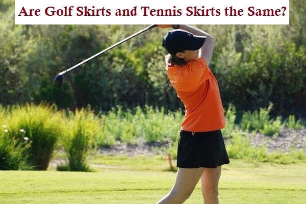 Are golf skirts and tennis skirts the same?