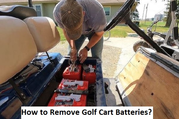 how to remove golf cart batteries?
